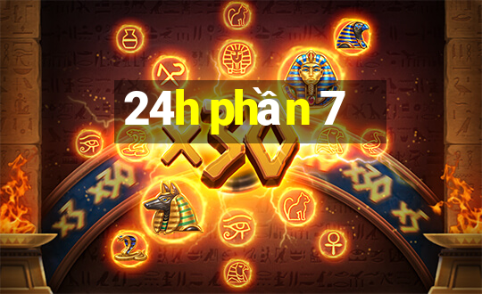 24h phần 7