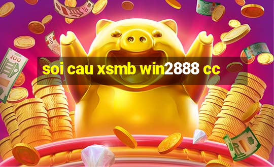 soi cau xsmb win2888 cc