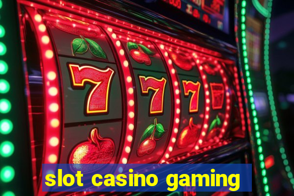 slot casino gaming