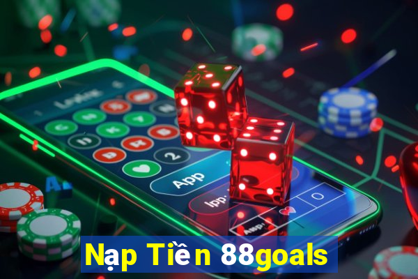 Nạp Tiền 88goals