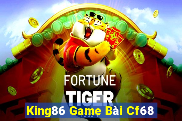 King86 Game Bài Cf68