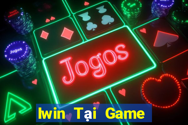 Iwin Tại Game Bài Đổi The