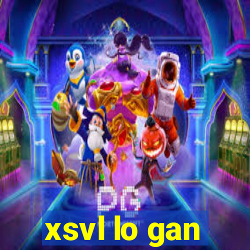 xsvl lo gan