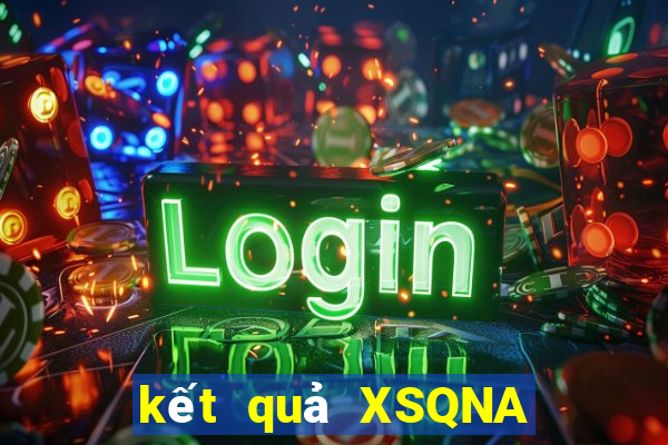 kết quả XSQNA ngày 24