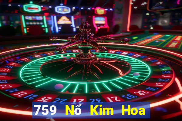 759 Nổ Kim Hoa Tải về