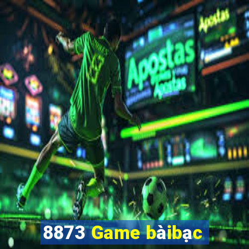 8873 Game bàibạc