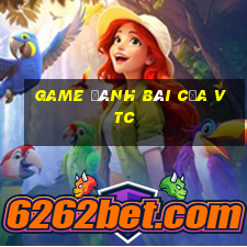 game đánh bài của vtc