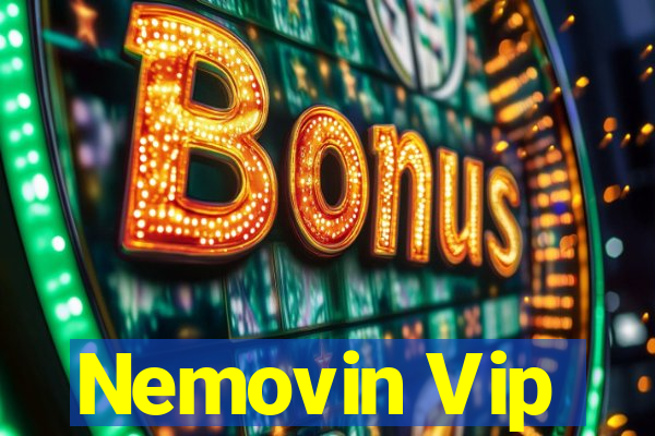 Nemovin Vip