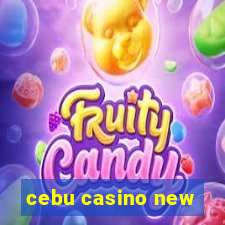 cebu casino new