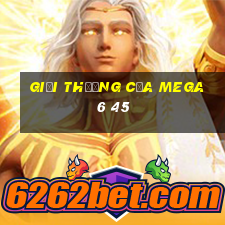 giải thưởng của mega 6 45