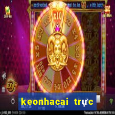 keonhacai trực tiếp bóng đá