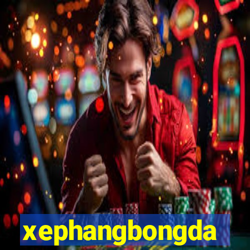 xephangbongda