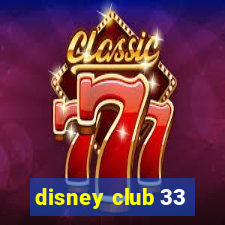 disney club 33