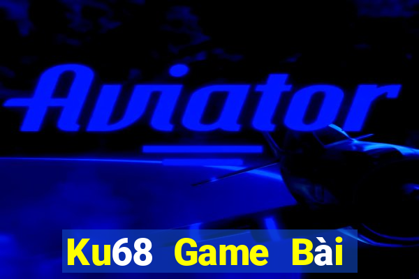 Ku68 Game Bài Miễn Phí