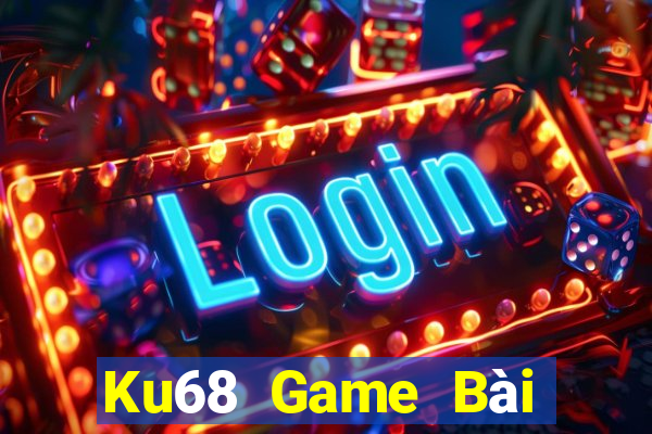 Ku68 Game Bài Miễn Phí