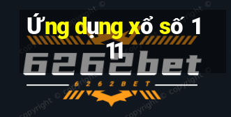 Ứng dụng xổ số 111