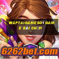 Waptaigameso1 Game Bài Chắn