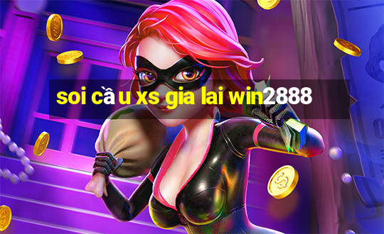 soi cầu xs gia lai win2888