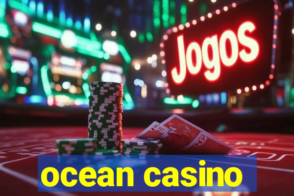 ocean casino