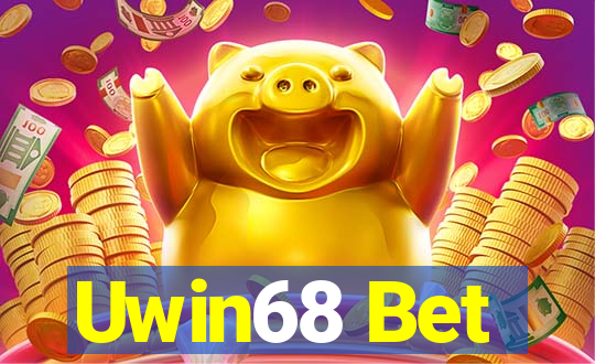 Uwin68 Bet