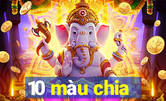 10 màu chia