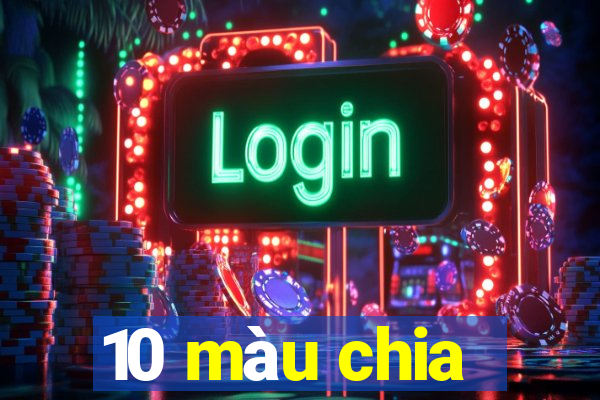 10 màu chia