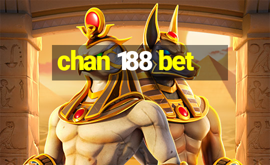 chan 188 bet