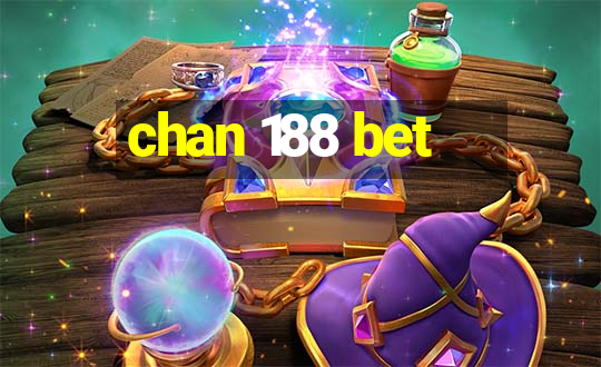 chan 188 bet