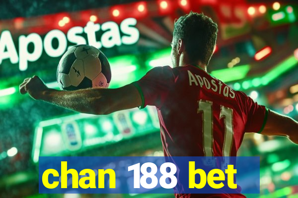 chan 188 bet