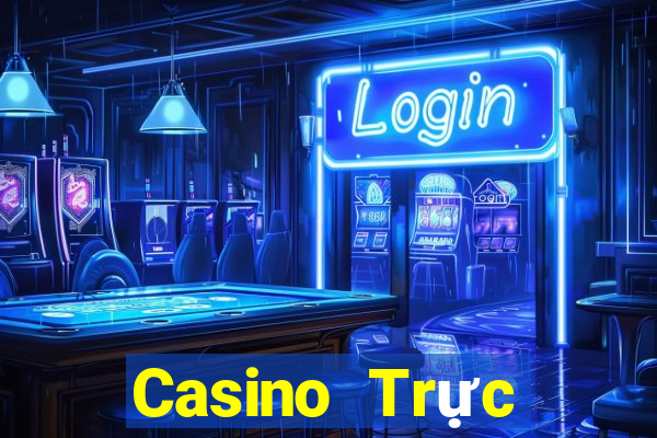 Casino Trực tiếp phê vin club