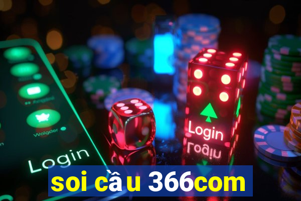 soi cầu 366com