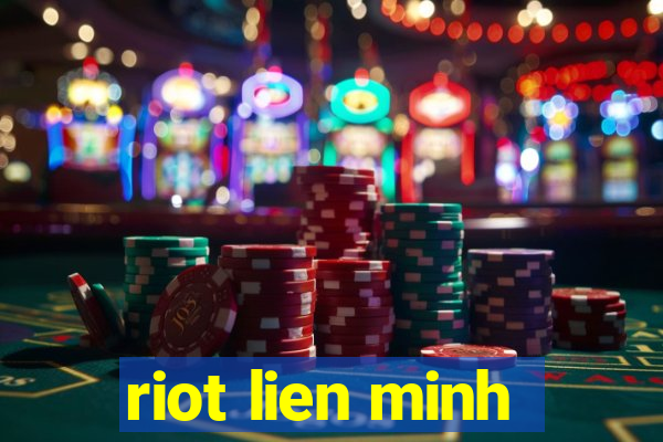 riot lien minh