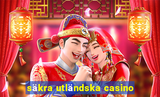 säkra utländska casino