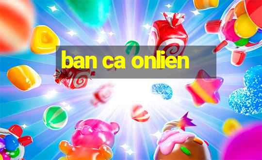 ban ca onlien