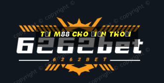 tải m88 cho điện thoại