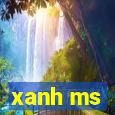 xanh ms