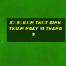 xổ số kiến thiết bình thuận ngày 15 tháng 9