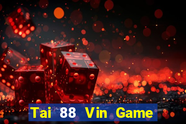 Tai 88 Vin Game Bài Casino