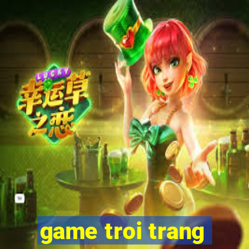 game troi trang