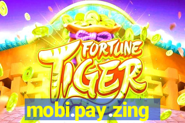 mobi.pay.zing