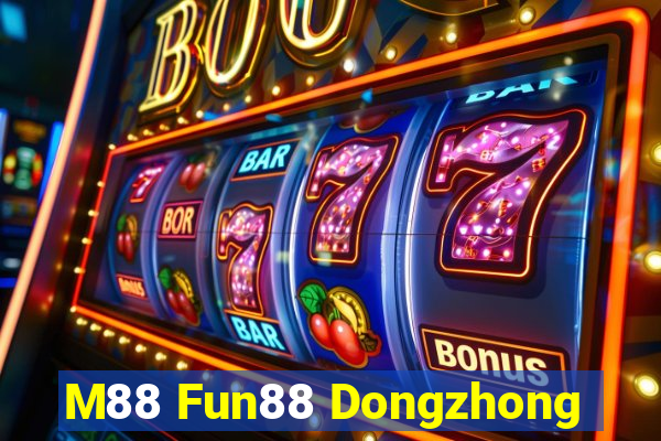 M88 Fun88 Dongzhong