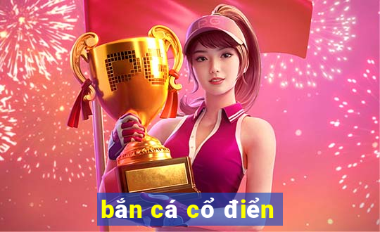 bắn cá cổ điển