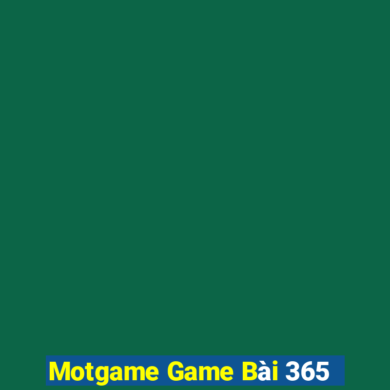 Motgame Game Bài 365