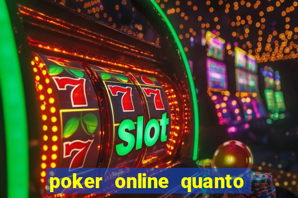 poker online quanto si guadagna