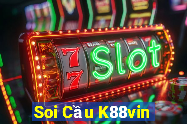 Soi Cầu K88vin