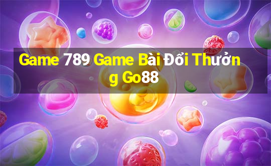 Game 789 Game Bài Đổi Thưởng Go88