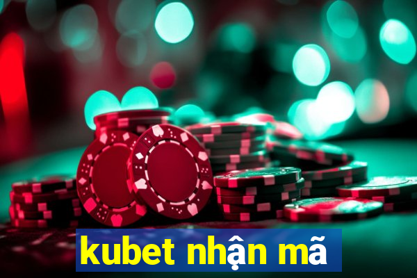 kubet nhận mã