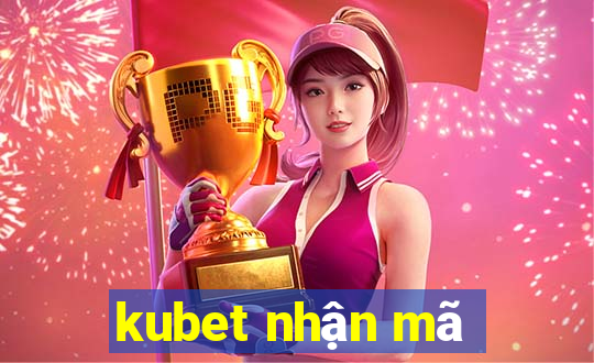 kubet nhận mã