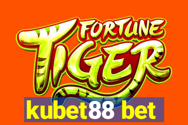 kubet88 bet