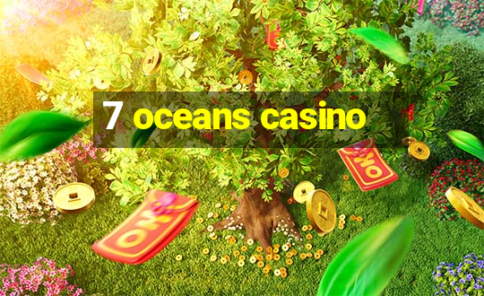 7 oceans casino